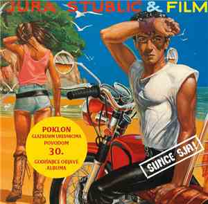 Jura Stublić & Film - Sunce Sja!