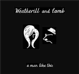 Kevin Weatherill, Linda Lamb - A Man Like This