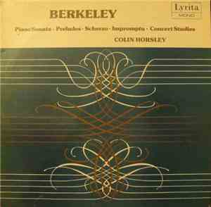 Lennox Berkeley, Colin Horsley - Piano Sonata; Preludes; Scherzo; Impromptu ...