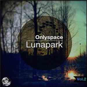 Onlyspace - Lunapark Vol.2