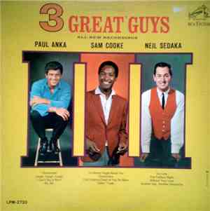 Paul Anka, Sam Cooke, Neil Sedaka - 3 Great Guys