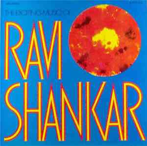 Ravi Shankar - The Exciting Music Of Ravi Shankar