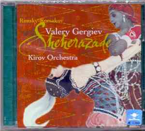 Rimsky-Korsakov - Kirov Orchestra, Valery Gergiev - Sheherazade