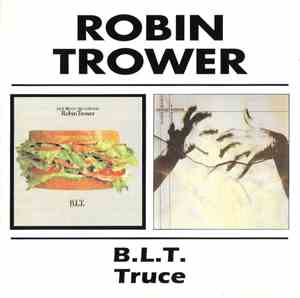 Robin Trower - B.L.T. / Truce