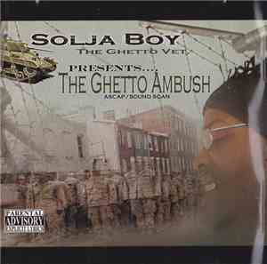 Solja Boy The Ghetto Vet - The Ghetto Ambush