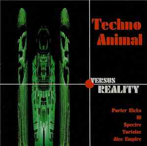Techno Animal - Techno Animal Versus Reality