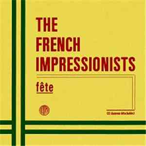 The French Impressionists - Fête (22 Chansons Détachables)