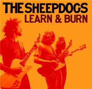 The Sheepdogs - Learn & Burn
