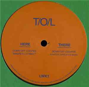 T/O/L - Down Off Cooper / Where's City Boy?