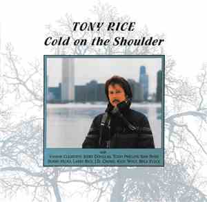 Tony Rice - Cold On The Shoulder