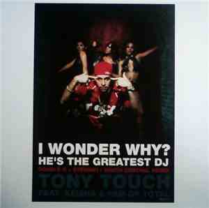 Tony Touch Feat. Keisha & Pam Of Total - I Wonder Why? He's The Greatest DJ