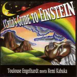 Toulouse Engelhardt - A Child's Guide To Einstein: Toulouse Engelhardt Meet ...