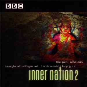 Transglobal Underground, Fun Da Mental, Loop Guru - Inner Nation 2 - The Pe ...