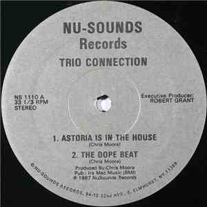 Trio Connection - Astoria Is In The House