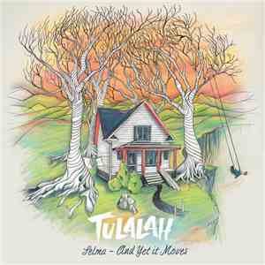 Tulalah - Selma / And Yet It Moves