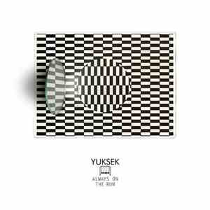 Yuksek - Always On The Run