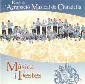 Banda De L'Agrupació Musical De Ciutadella - Música I Festes