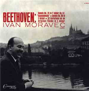 Beethoven, Ivan Moravec - Sonata No. 23 In F Minor - Sonata Op. 90 In E Min ...