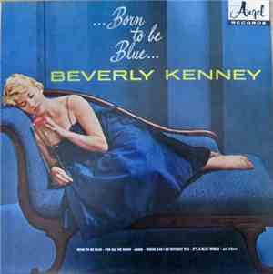 Beverly Kenney - Born To Be Blue