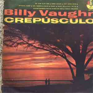 Billy Vaughn - Crepúsculo(Twilight Time)
