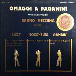 Bruno Mezzena, Liszt, Moscheles, Gambini - Omaggi A Paganini