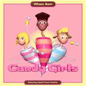 Candy Girls - Wham Bam