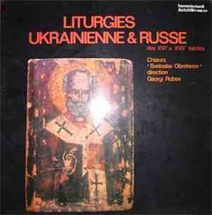 Chœurs «Svetoslav Obretenov», Georgi Robev - Liturgies Ukrainienne & Russe  ...