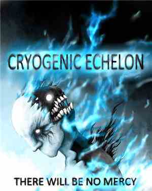 Cryogenic Echelon - There Will Be No Mercy