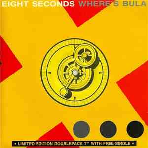 Eight Seconds - Where's Bula