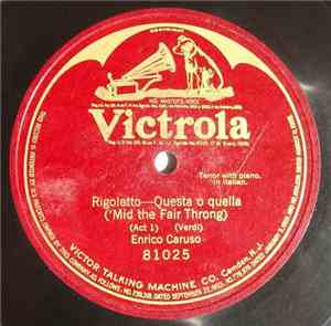 Enrico Caruso - Rigoletto-Questa O Quella ('Mid The Fair Throng) (Act 1)