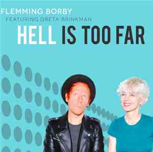 Flemming Borby Featuring Greta Brinkman - Hell Is Too Far