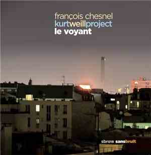 François Chesnel - Kurt Weill Project - Le Voyant