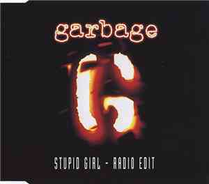 Garbage - Stupid Girl - Radio Edit