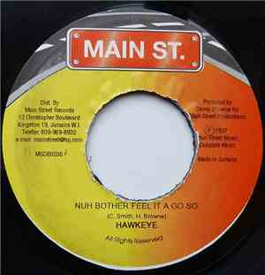 Hawkeye  - Nuh Bother Feel It A Go So
