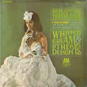 Herb Alpert's Tijuana Brass - Whipped Cream & Other Delights