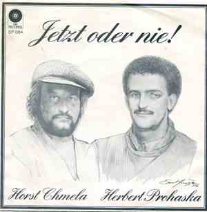 Herbert Prohaska & Horst Chmela - Freund Sein / Jetzt Oder Nie