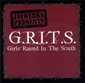 Jaywerks Productions Presents G.R.I.T.S. - Girls Raised In The South