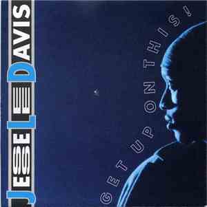 Jesse Lee Davis - Get Up On This!