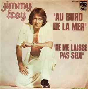 Jimmy Frey - Au Bord De La Mer / Ne Me Laisse Pas Seul