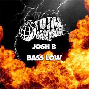 Josh B  - Bass Low