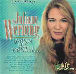 Juliane Werding - Wenn Du Denkst...