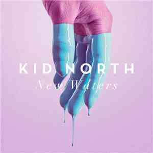 Kid North - New Waters