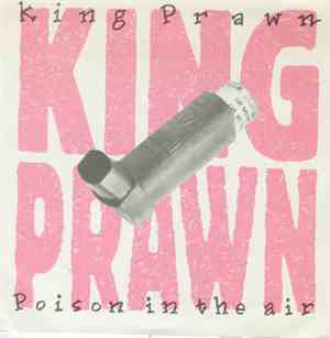 King Prawn - Poison In The Air / Holy War