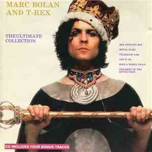 Marc Bolan And T-Rex - The Ultimate Collection