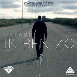 Matarr - Ik Ben Zo