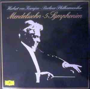 Mendelssohn, Herbert Von Karajan, Berliner Philharmoniker - 5 Symphonien