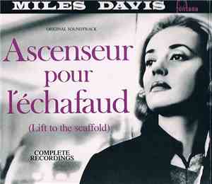 Miles Davis - Ascenseur Pour L'Échafaud (Lift To The Scaffold) Original Soundtrack - Complete Recordings