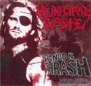 Municipal Waste / Bad Acid Trip - Tango & Thrash / Monster Ball People Of E ...