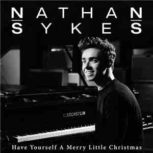 Nathan Sykes - Have Yourself A Merry Little Christmas