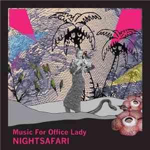 NIGHTSAFARI - Music For Office Lady